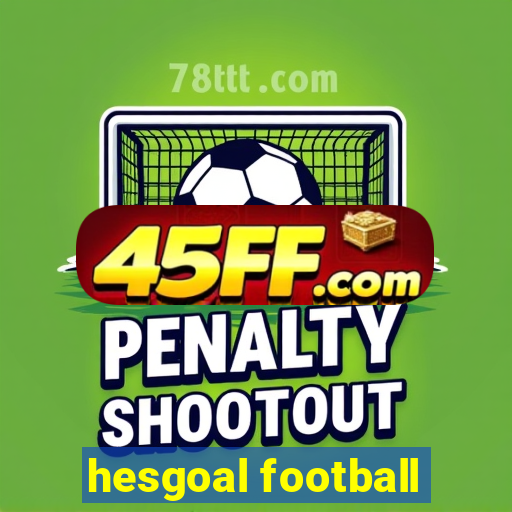 hesgoal football